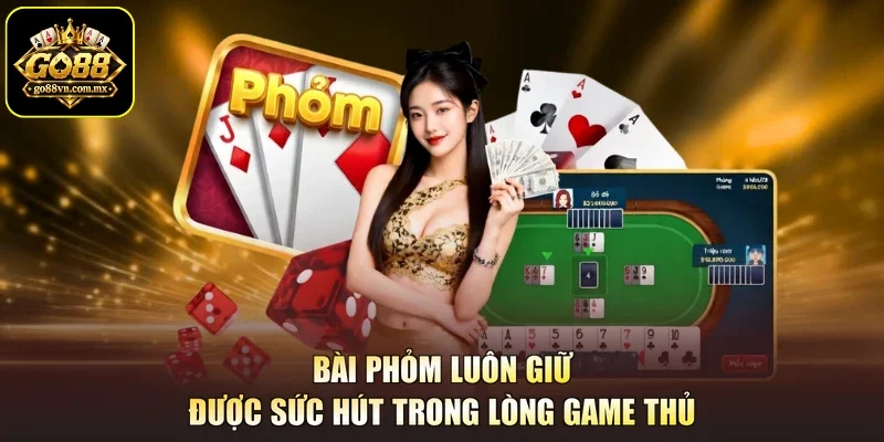 Bài Phỏm luôn giữ được sức hút trong lòng game thủ