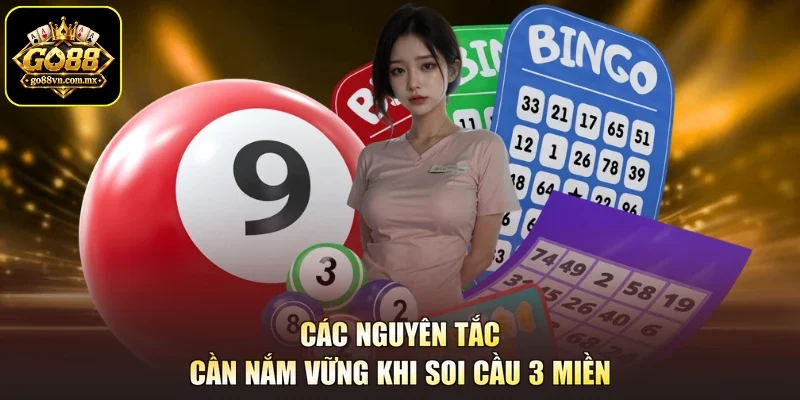 Các nguyên tắc cần nắm vững khi soi cầu 3 miền