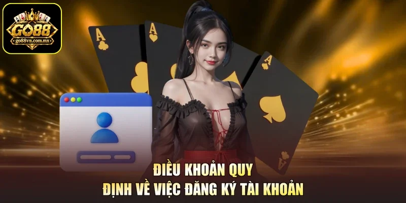 Điều khoản quy định về việc đăng ký tài khoản