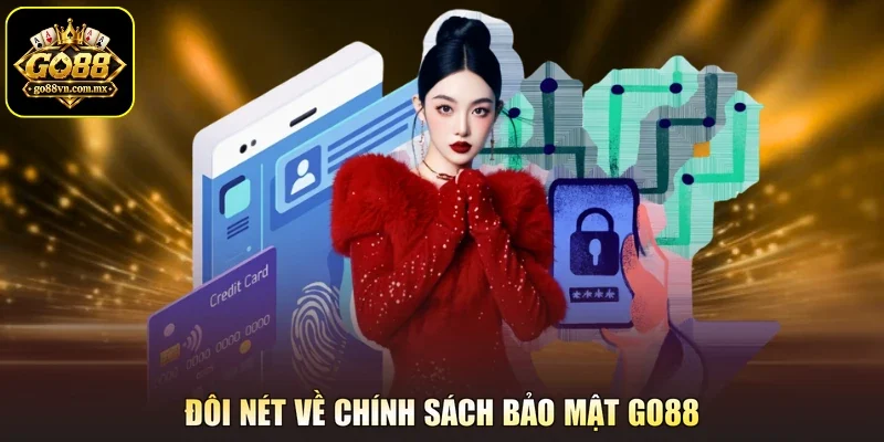 Đôi nét về chính sách bảo mật Go88