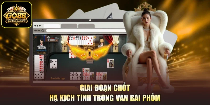 Giai đoạn chốt hạ kịch tính trong ván bài Phỏm