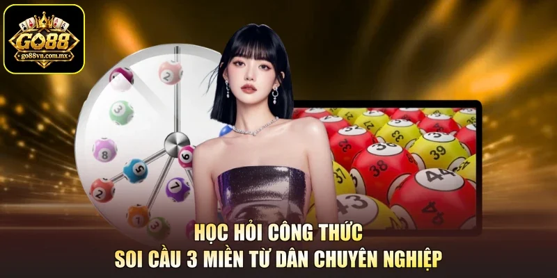 Học hỏi công thức soi cầu 3 miền từ dân chuyên nghiệp