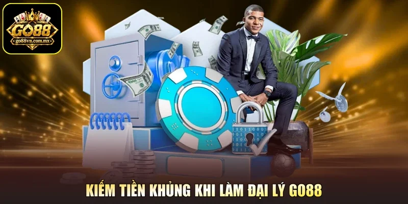 Kiếm tiền khủng khi làm đại lý Go88