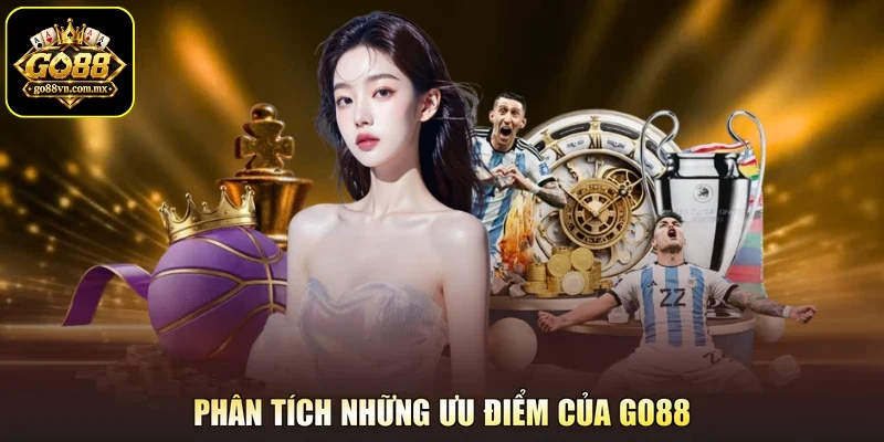 Phân tích những ưu điểm của Go88