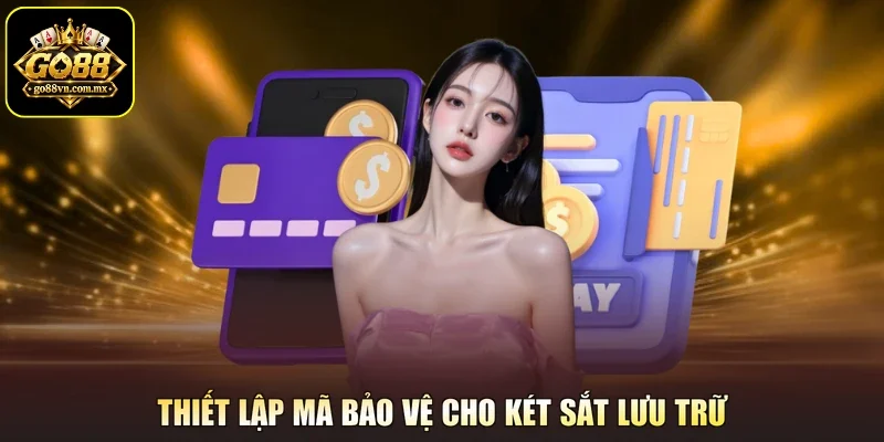 Thiết lập mã bảo vệ cho két sắt lưu trữ