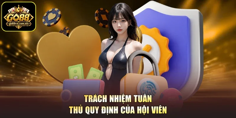 Trách nhiệm tuân thủ quy định của hội viên